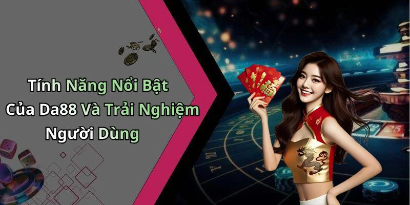 da88-kham-pha-the-gioi-giai-tri-truc-tuyen-day-hap-dan-19946